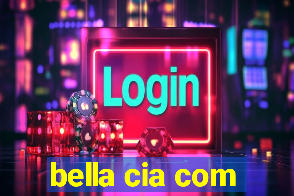 bella cia com